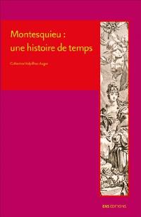 Montesquieu : une histoire de temps