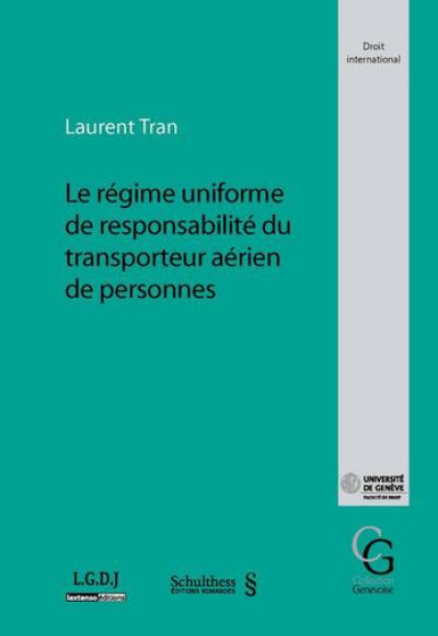 Le régime uniforme de responsabilité du transporteur aérien de personnes