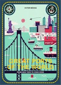 Great Ports Of The World From New York To Hong Kong