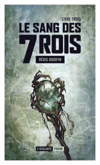 Le sang des 7 rois. Vol. 3