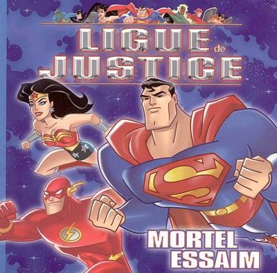 Ligue de justice. Vol. 2005. Mortel essaim