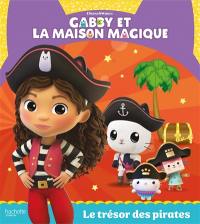 Gabby et la maison magique. Le trésor des pirates