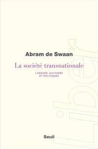 La société transnationale : langues, cultures et politiques