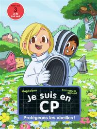 Je suis en CP. Vol. 41. Protégeons les abeilles ! : niveau 3