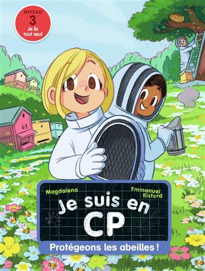 Je suis en CP. Vol. 41. Protégeons les abeilles ! : niveau 3