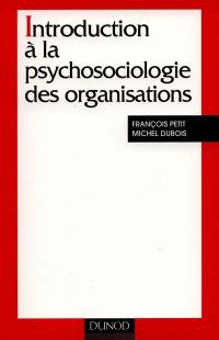 Introduction à la psychosociologie des organisations