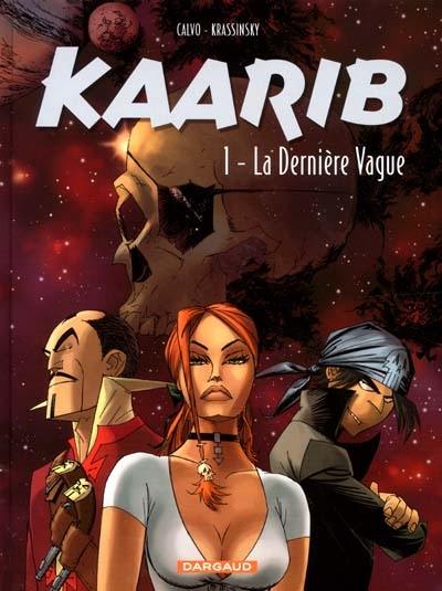 Kaarib. Vol. 1. La dernière vague