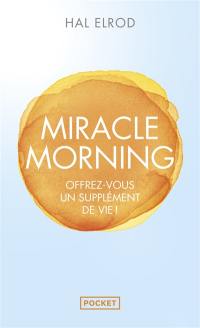 Miracle morning : offrez-vous un supplément de vie !