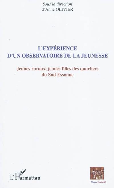 L'expérience d'un observatoire de la jeunesse : jeunes ruraux, jeunes filles des quartiers du Sud Essonne