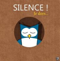 Silence ! Je dors...