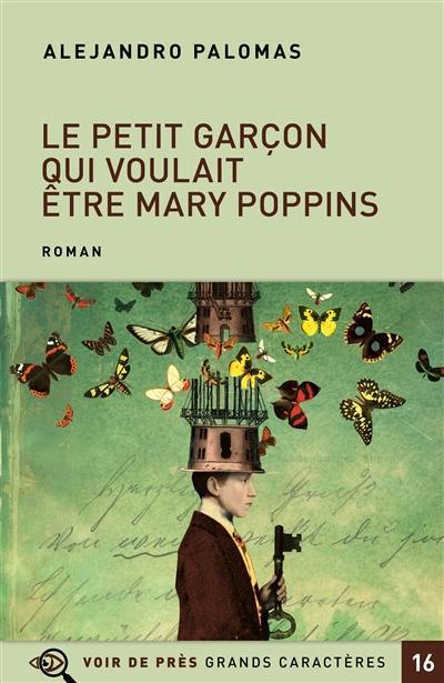 Le petit garçon qui voulait être Mary Poppins