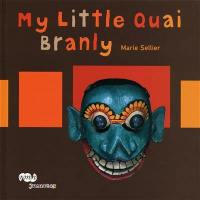 My little quai Branly