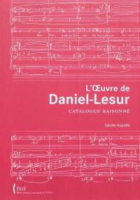 L'oeuvre de Daniel-Lesur : catalogue raisonné