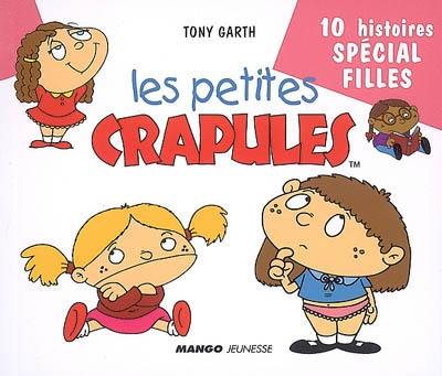 Les petites crapules : 10 histoires spécial filles