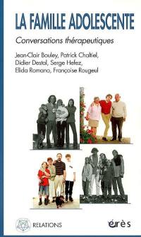 La famille adolescente : conversations thérapeutiques