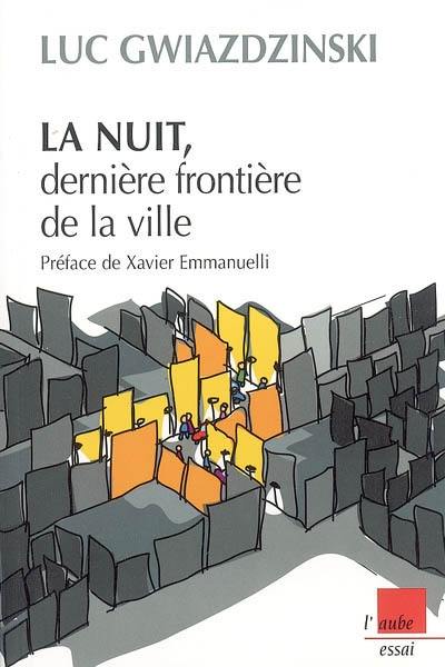 La nuit, dernière frontière de la ville