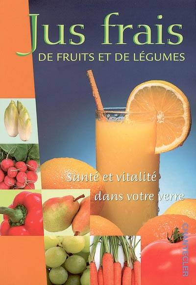 Jus frais de fruits et de légumes