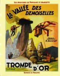 Les aventures de Fripounet et Marisette. Vol. 9. La vallée des demoiselles. Trompe d'or