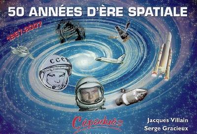 50 années d'ère spatiale : 1957-2007