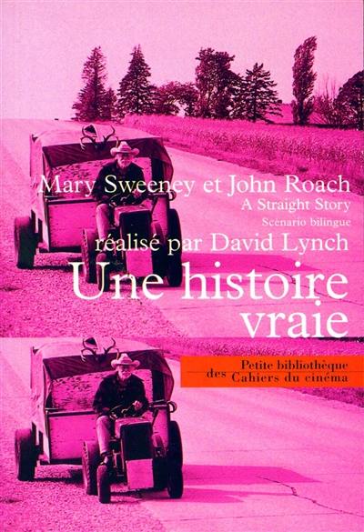 Une histoire vraie : réalisé par David Lynch : scénario bilingue