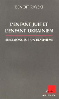 L'enfant juif et l'enfant ukrainien : réflexions sur une imposture