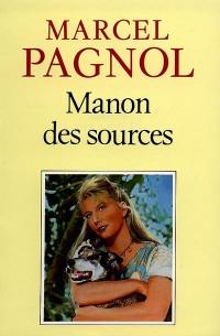 L'eau des collines. Vol. 2. Manon des sources