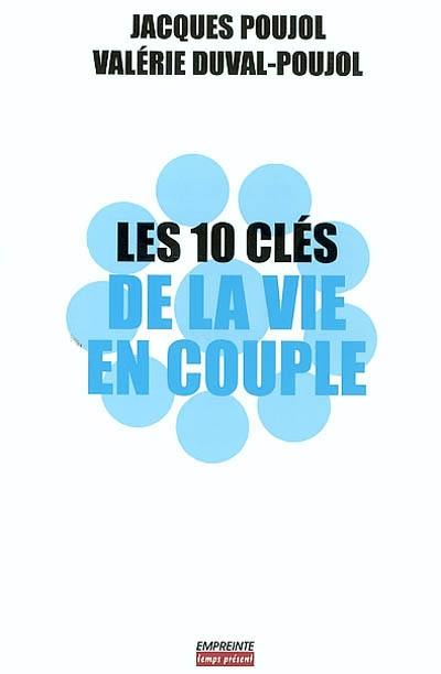 Les 10 clés de la vie en couple