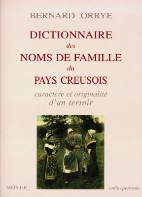 Dictionnaire des noms de famille du pays creusois : caractère et originalité d'un terroir