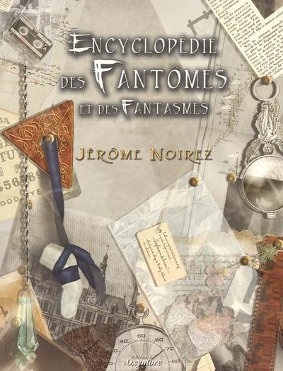 Encyclopédie des fantômes et des fantasmes