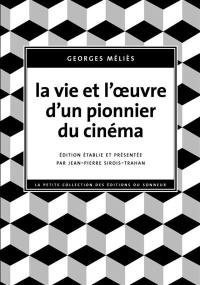 La vie et l'oeuvre d'un pionnier du cinéma