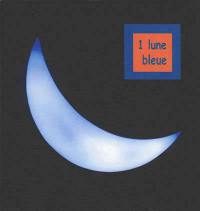 1 lune bleue