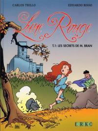 Lune rouge. Vol. 1. Les secrets de monsieur Bran