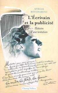 L'écrivain et la publicité : histoire d'une tentation