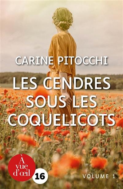 Les rêves de nos mères. Vol. 2. Les cendres sous les coquelicots, 1914-1918