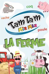 Tam tam mix max : la ferme