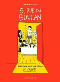 5, rue du Boucan : bienvenue dans une coloc de zinzins