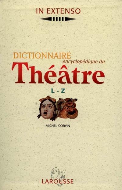 Dictionnaire encyclopédique du théâtre