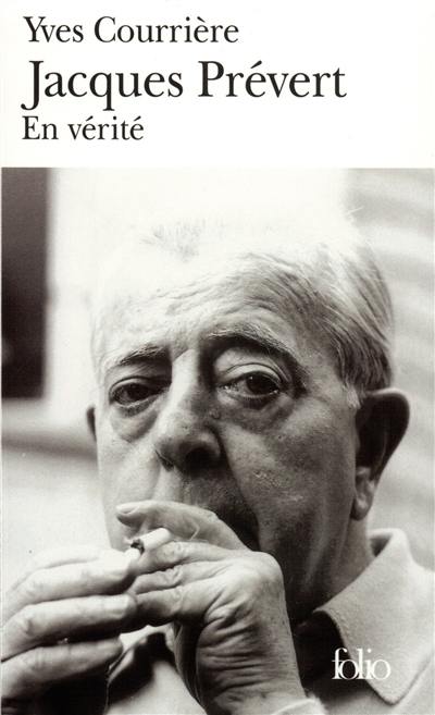 Jacques Prévert : en vérité