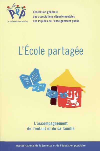 L'école partagée : l'accompagnement de l'enfant et de sa famille