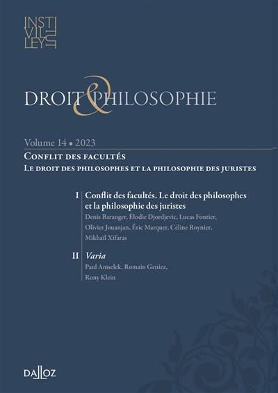 Droit & philosophie : annuaire de l'Institut Michel Villey, n° 14. Conflit des facultés : le droit des philosophes et la philosophie des juristes