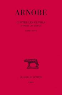 Contre les gentils : contre les païens. Vol. 6. Livres VI-VII