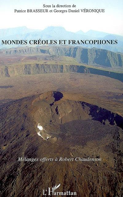 Mondes créoles et francophones : mélanges offerts à Robert Chaudenson