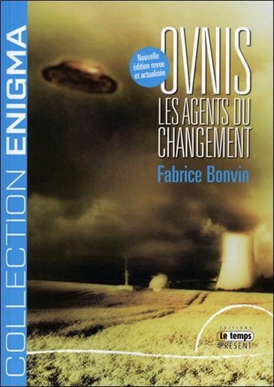 Ovnis : les agents du changement