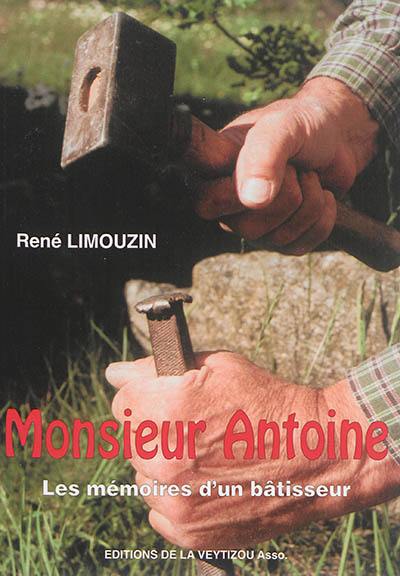 Monsieur Antoine : les mémoires d'un bâtisseur