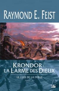 Le legs de la faille. Vol. 3. Krondor, la larme des dieux