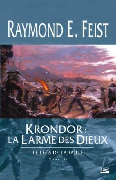 Le legs de la faille. Vol. 3. Krondor, la larme des dieux