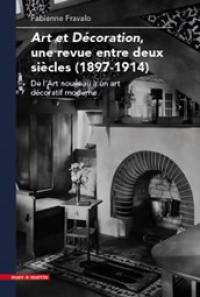 Art et décoration, une revue entre deux siècles (1897-1914) : de l'Art nouveau à un art décoratif moderne