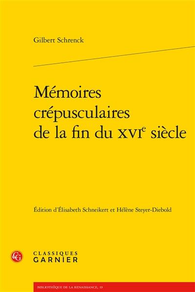 Mémoires crépusculaires de la fin du XVIe siècle