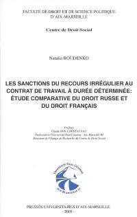 Les sanctions du recours irrégulier au contrat de travail à durée déterminée : étude comparative du droit russe et du droit français