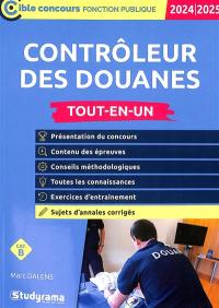 Contrôleur des douanes, cat. B : tout-en-un : 2024-2025